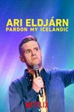 Ari Eldj�rn: Pardon My Icelandic
